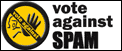 VOTE against SPAM!